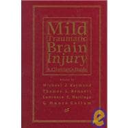 Mild Traumatic Brain Injury : A Clinician's Guide