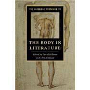 The Cambridge Companion to the Body in Literature