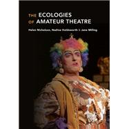 The Ecologies of Amateur Theatre