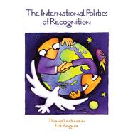International Politics of Recognition