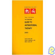 Sanford Guide to Antimicrobial Therapy, 2003 (Larger Edition, Spiral)