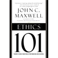 Ethics 101 What Every Leader Needs To Know,9780446578097