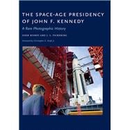 The Space-age Presidency of John F. Kennedy