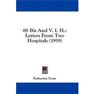 88 Bis and V I H : Letters from Two Hospitals (1919)