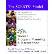 The Scerts Model Program Planning And Intervention: A Comprehensive Educational Approach for Young Children With Autism Spectrum Disorders