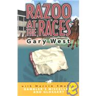 Razoo at the Races/Gambler's Miscellany and Gambler's Glossary : Diary of a Horseplayer