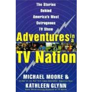 ADVENTURES IN A TV NATION