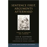 Sentence First, Arguments Afterward Essays in Language and Learning