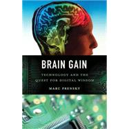 Brain Gain Technology and the Quest for Digital Wisdom