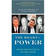 The Heart of Power: Health and Politics in the Oval Office