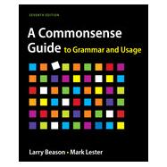 A Commonsense Guide to Grammar and Usage