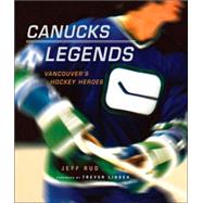 Canucks Legends Vancouver's Hockey Heroes