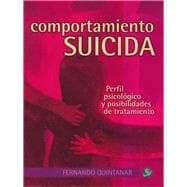 Comportamiento suicida Perfil psicolÃ³gico y posibilidades de tratamiento,9789688608098