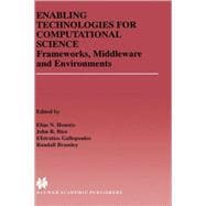 Enabling Technologies for Computational Science