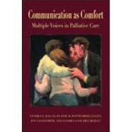 Communication as Comfort: Multiple Voices in Palliative Care