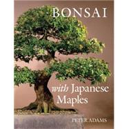 Bonsai with Japanese Maples
