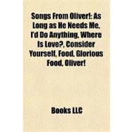 Songs from Oliver! : As Long as He Needs Me, I'd Do Anything, Where Is Love?, Consider Yourself, Food, Glorious Food, Oliver!