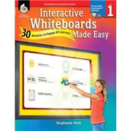Interactive Whiteboards Made Easy, Level 1 : 30 Activities to Engage All Learners