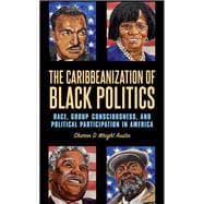 The Caribbeanization of Black Politics
