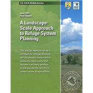 A Landscape-scale Approach to Refuge System Planning
