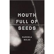 Mouth Full of Seeds