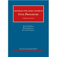 Materials for a Basic Course in Civil Procedure(University Casebook Series)