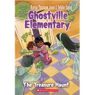 Ghostville Elementary #11 The Treasure Haunt