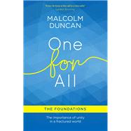 One For All: The Foundations The importance of unity in a fractured world