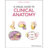 A Visual Guide to Clinical Anatomy