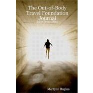 The Out-of-body Travel Foundation Journal: Issue Twenty Nine