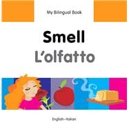 My Bilingual Book–Smell (English–Italian)