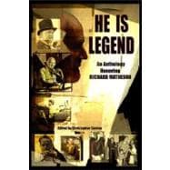 He Is Legend : An Anthology Celebrating Richard Matheson