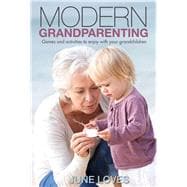 Modern Grandparenting Games and Activities to Enjoy with Your Grandchildren