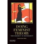 Doing Feminist Theory From Modernity to Postmodernity