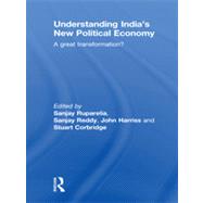 Understanding IndiaÆs New Political Economy: A Great Transformation?