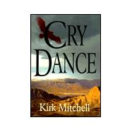 Cry Dance : A Novel of Suspense