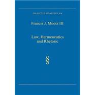 Law, Hermeneutics and Rhetoric