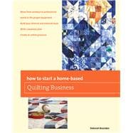 How to Start a Home-based Quilting Business