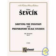 Shifting the Position and Preparatory Scale Studies, Op. 8: Kalmus Edition