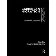 Caribbean Migration: Globalized Identities