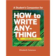 A Student's Companion for How to Write Anything A Guide and Reference