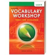 Vocabulary Workshop Tools for Excellence Level E, Student Edition