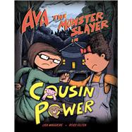 Ava the Monster Slayer in Cousin Power