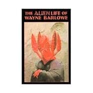 The Alien Life of Wayne Barlowe
