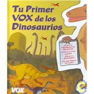 Tu Primer Vox De Los Dinosaurios / Your First Vox of Dinosaurs