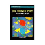 Quasi-Conservative Systems : Cycles, Resonances and Chaos