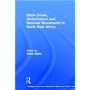 State Crises, Globalisation and National Movements in North-East Africa: The Horn's Dilemma