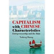 Capitalism with Chinese Characteristics: Entrepreneurship and the State