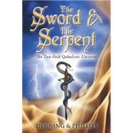 The Sword & the Serpent: The Two-fold Qabalistic Universe