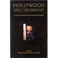Hollywood Spectatorship: Changing Perceptions of Cinema Audiences